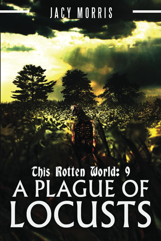 This Rotten World: A Plague of Locusts - 2014