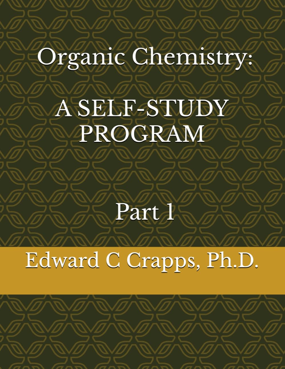 ORGANIC CHEMISTRY: A SELF-STUDY PROGRAM