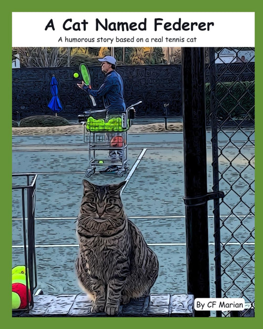 A Cat Named Federer: A humorous story based on a real tennis cat - 6856