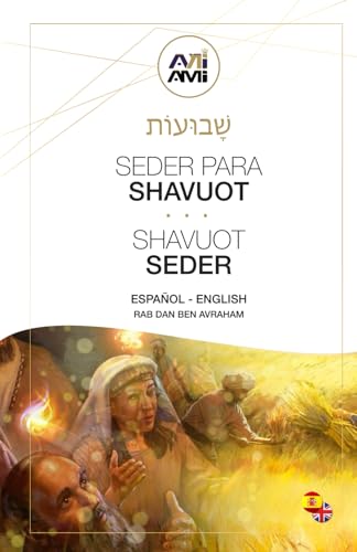 Seder para Shavuot - Shavuot Seder: Según el rito Netzarita Español - Inglés (Spanish Edition) - 4929