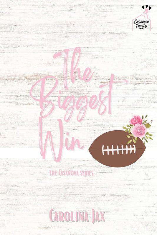 The Biggest Win: A Casanova Family Novel: Special Edition Paperback: Casanova Family Series Special Edition Paperback (The Casanova Family Series: Special Edition Paperbacks)