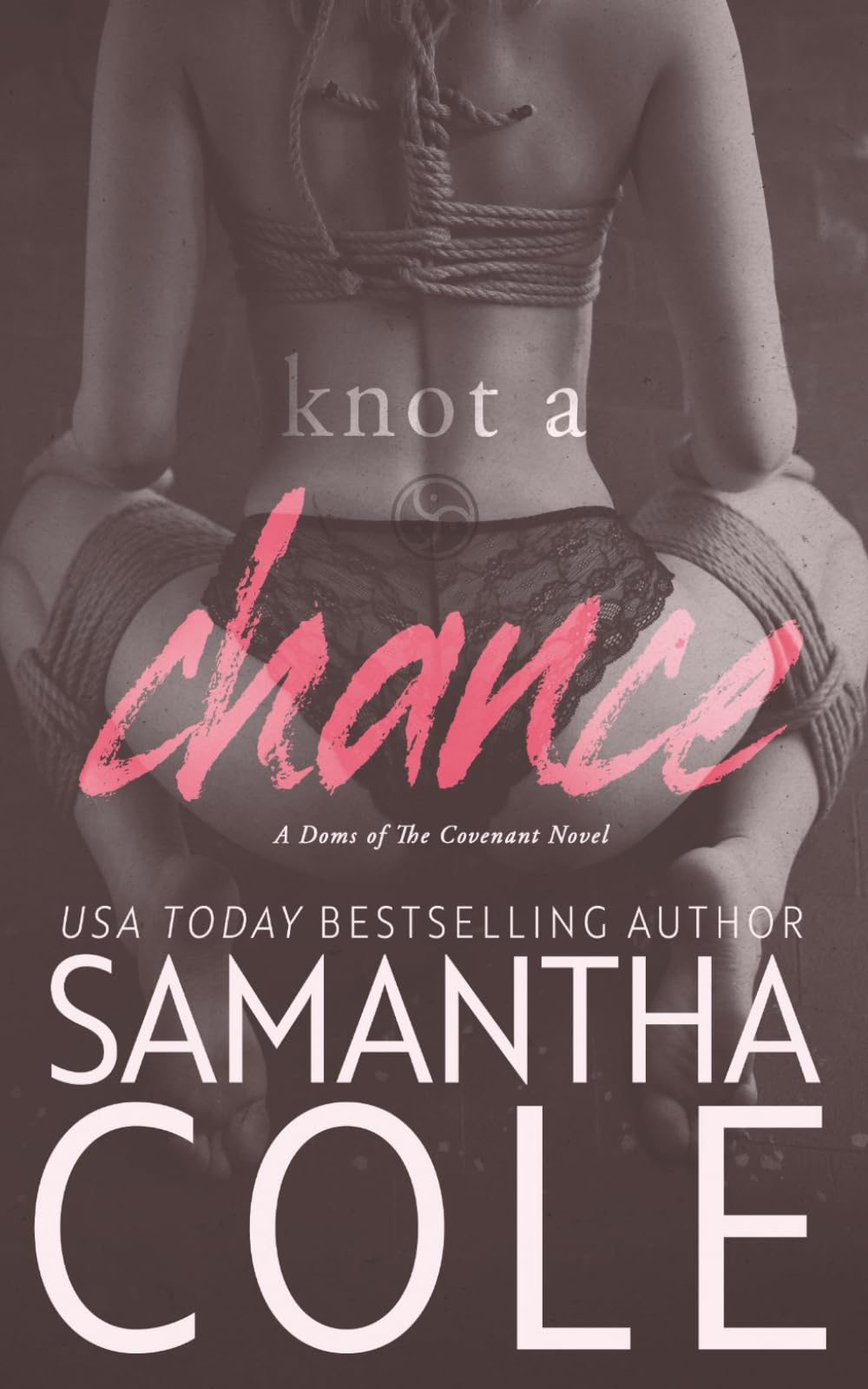 Knot a Chance (Doms of The Covenant)