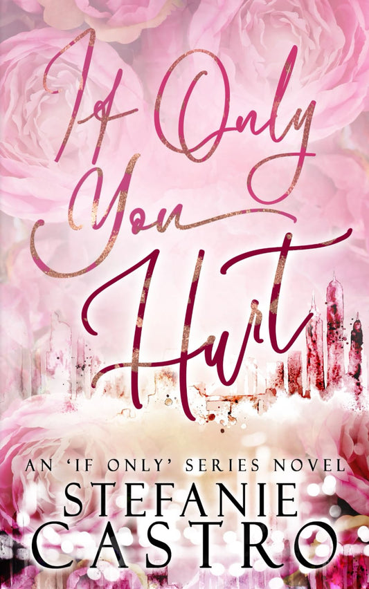 If Only You Hurt (If Only Series)