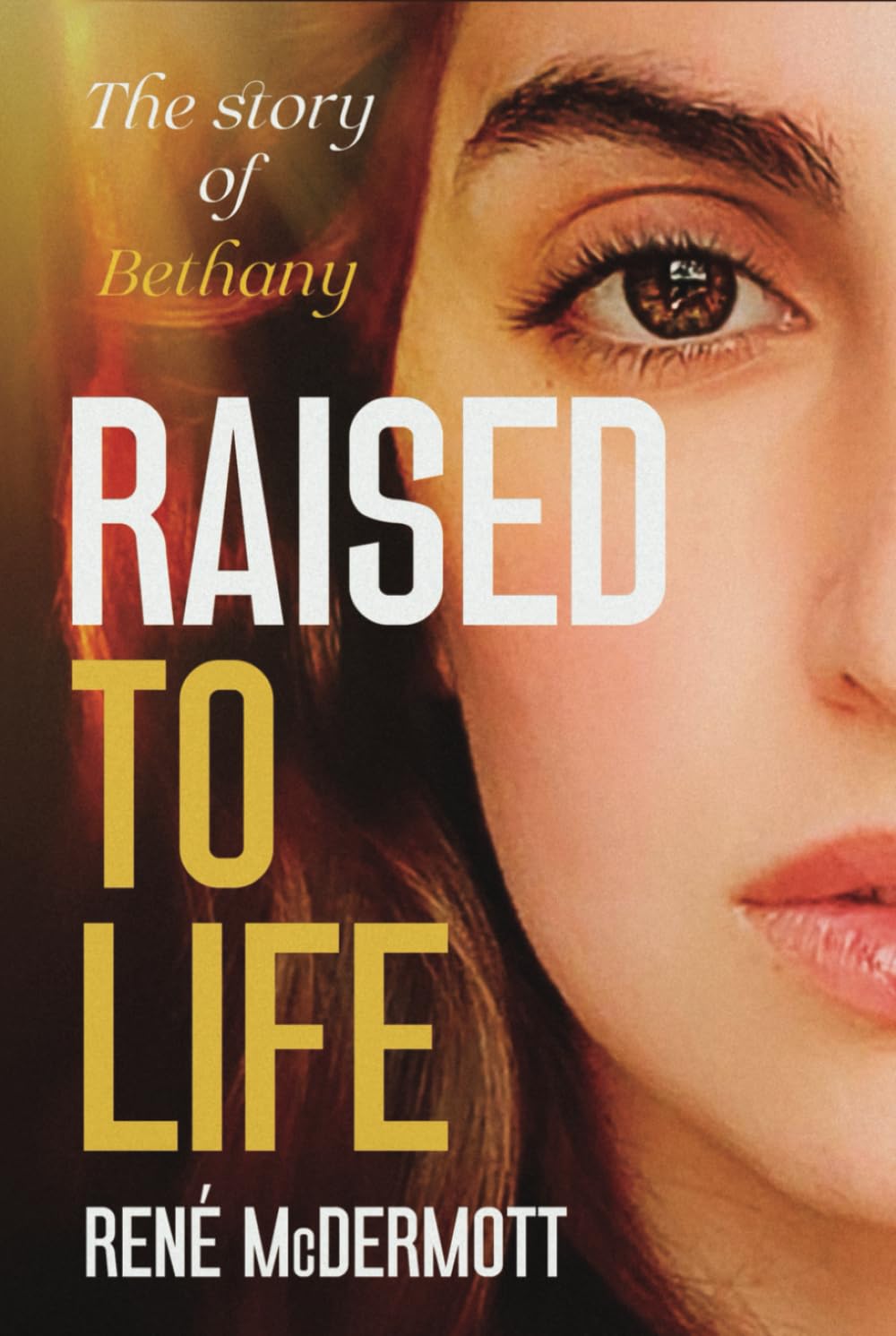 Raised to Life: The Story of Bethany