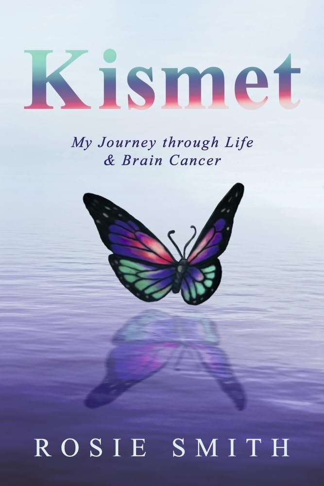 Kismet: My Journey through Life & Brain Cancer