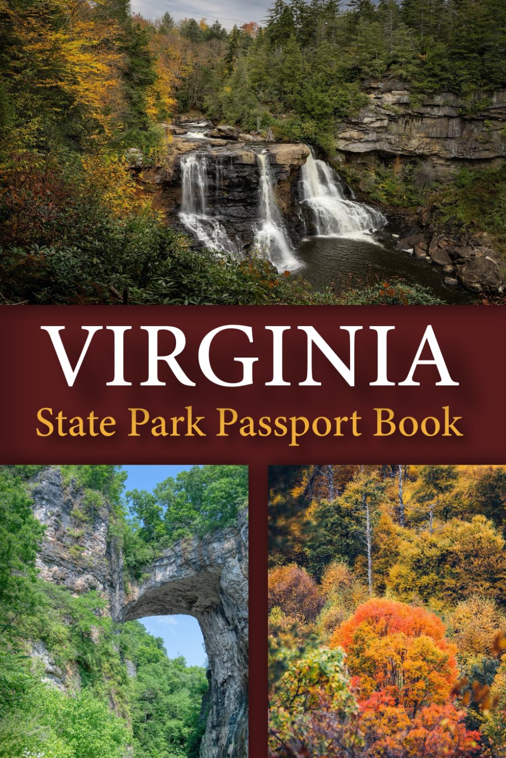Virginia State Park Passport Book: Explore 45 Natural Wonders Must-Do Experiences for Your Ultimate Bucket List | Your Ultimate Adventure Guide and ... Memories (USA State Park Adventures) - 1262