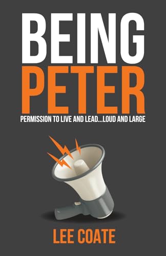 Being Peter: Permission to Live and Lead...Loud and Large - 5079