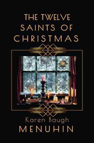 The Twelve Saints of Christmas: Heathcliff Lennox: A1920s Christmas murder mystery