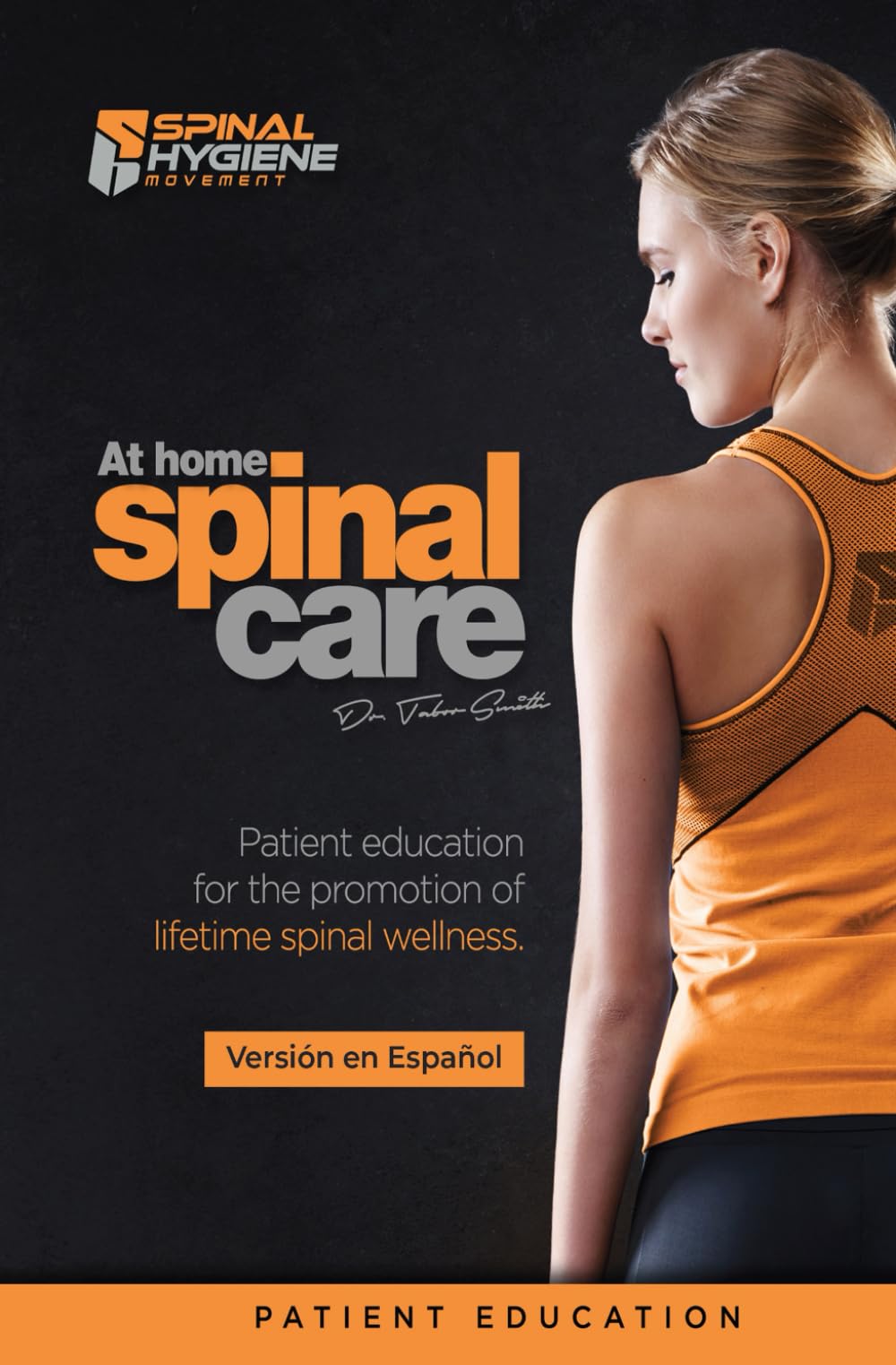 Home Spinal Care (Spanish Version): Patient Education for the Promotion of Lifetime Wellness Care (Spanish Edition) - 4558