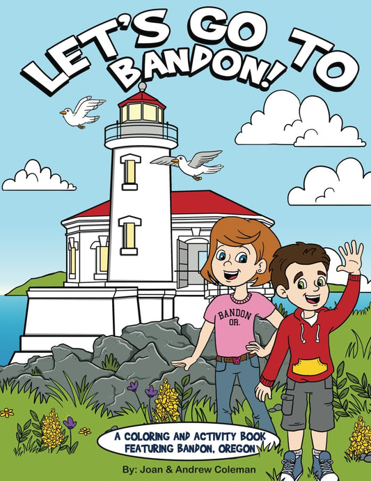 LET'S GO TO BANDON!: A Coloring and Activity Book Featuring Bandon, Oregon (Promotional Edition) (LET'S GO! Activity Books by Ink Wonderland) - 2516