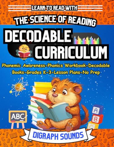 Teach Your Child to Read with The Science of Reading Decodable Reader Curriculum: Phonemic Awareness, Phonics Workbook, Decodable Books, for ... Science of Reading and Kids with Dyslexia) - 1249