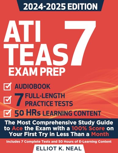 ATI TEAS Exam Prep: The Most Comprehensive Study Guide to Ace the Exam with a 100% Score on Your First Try in Less Than a Month | Includes 7 Complete Tests and 50 Hours of E-Learning Content - 8352