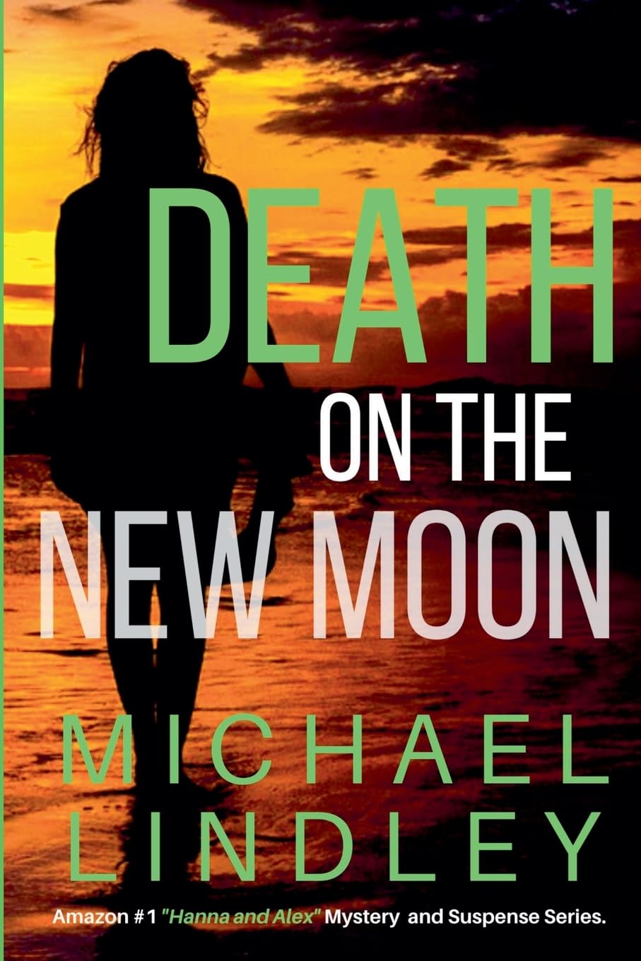 Death On The New Moon (The Hanna and Alex Low Country Mystery and Suspense)