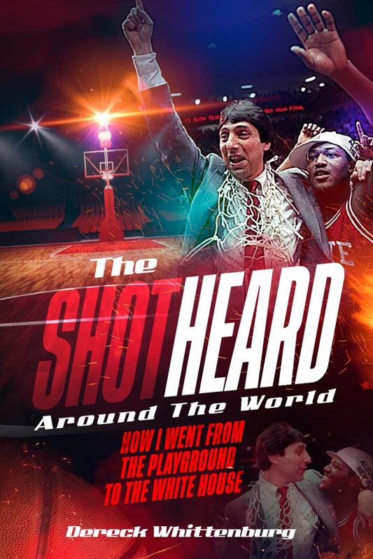 The Shot Heard Around The World: How I Went From The Playground To The White House - 1788