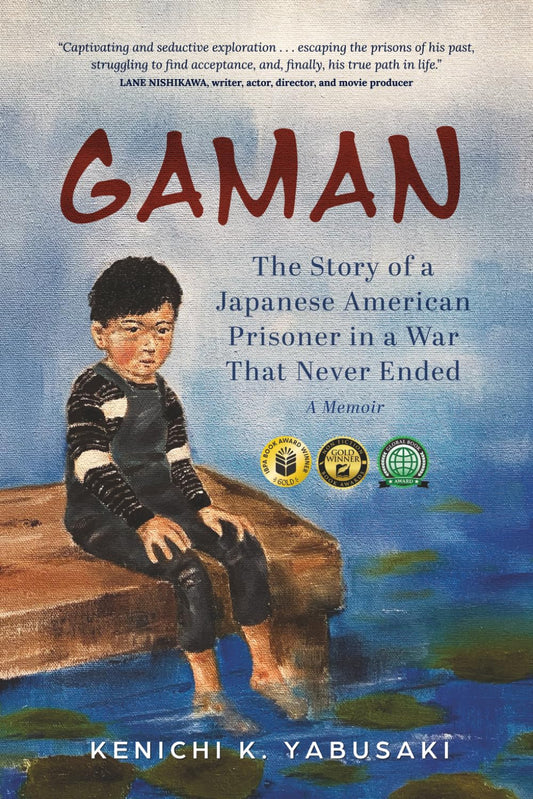 Gaman: The Story of a Japanese American Prisoner in a War That Never Ended - 5616