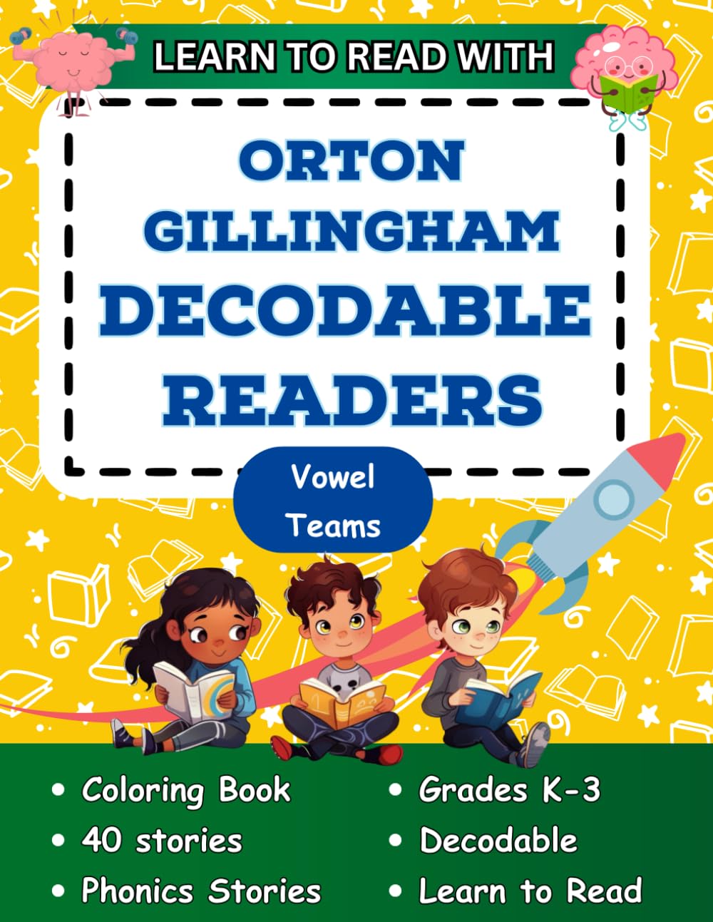 Learn to Read with Orton Gillingham Decodable Readers: Orton Gillingham Coloring Book Phonics Readers for Kindergarten, First Grade, Second Grade and ... Decodable Readers and Decodable Books) - 686