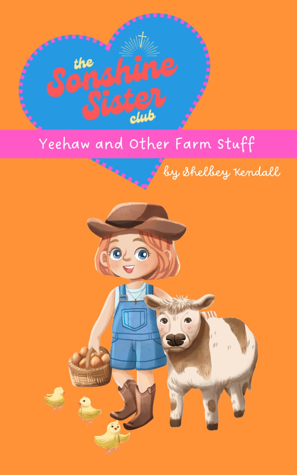 Yeehaw and Other Farm Stuff (The Sonshine Sister Club: Book 6)
