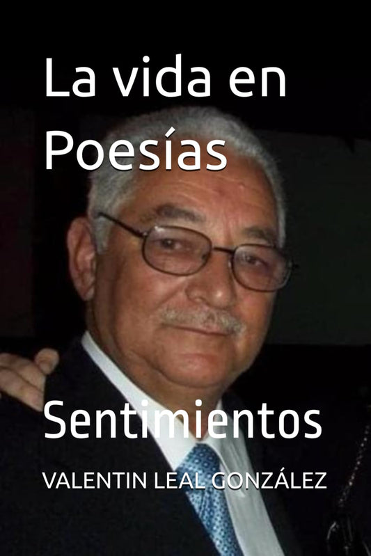 La Vida en Poesías: Sentimientos (VENCEDORES) (Spanish Edition)