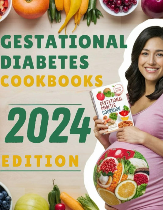 GESTATIONAL DIABETES COOKBOOKS 2024: Stress-Free Complete Diabetic Meal Plan For A Healthy Heart, Balanced Energy With Low-Carb & Low-Sugar Recipes For A Healthy Pregnancy (HEALTHY LEAVING) - 9598