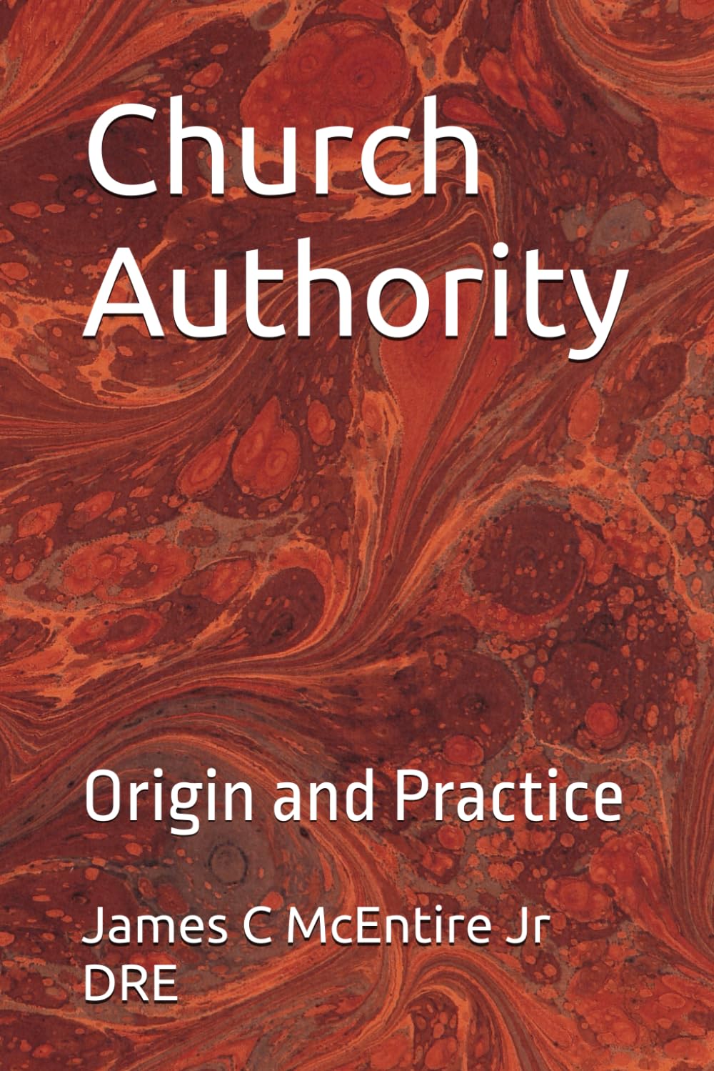 Church Authority: Origin and Practice