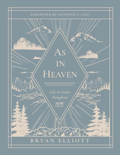As in Heaven: Life in God's Kingdom NOW