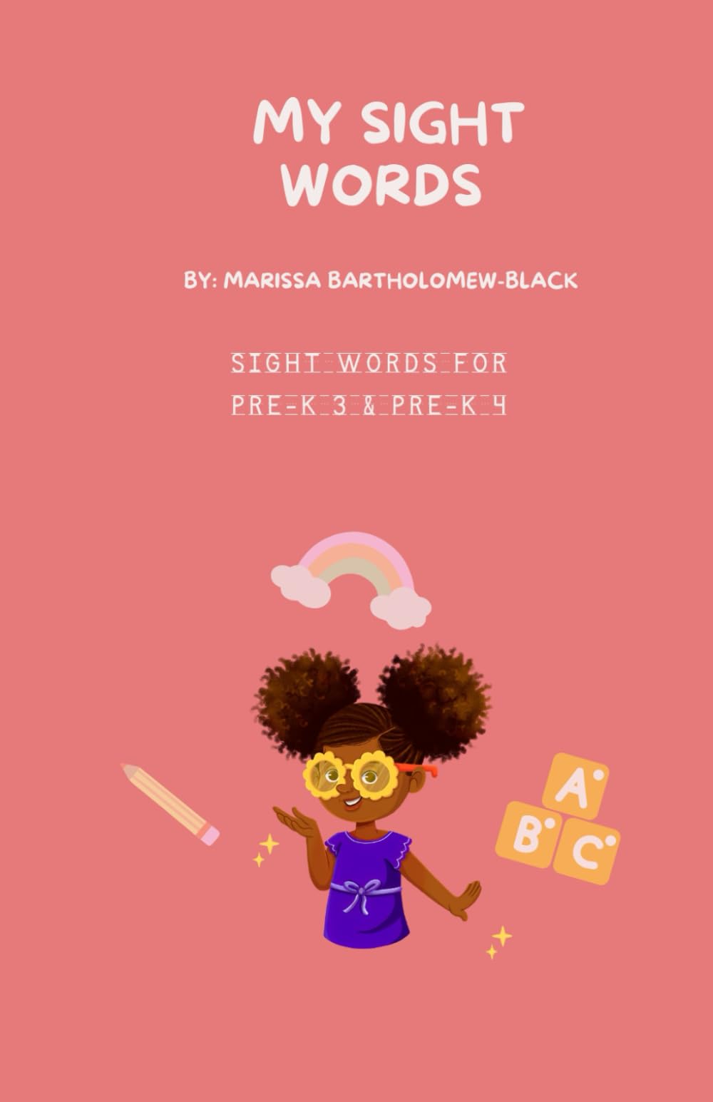 My Sight Words: Sight Words for Pre-K 3 and Pre-K 4: Preschool Sight Words