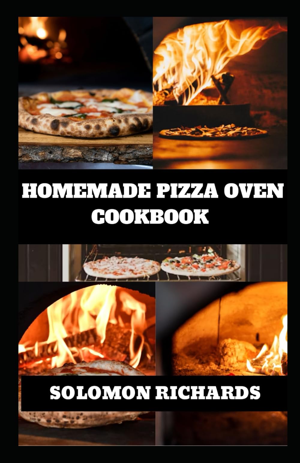 HOMEMADE PIZZA OVEN COOKBOOK: From Traditional to Gourmet Creations, Mastering Artisan Pizzas at Home - 9162