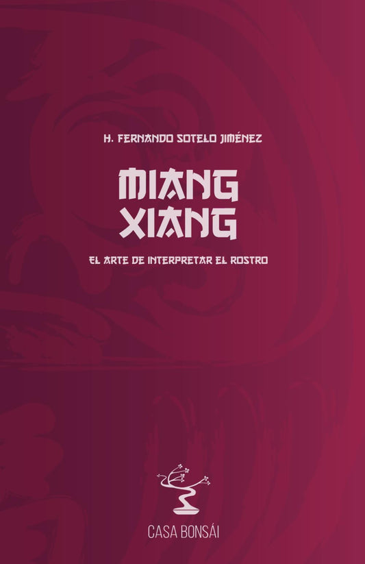 Miang Xiang: El arte de interpretar el rostro (Spanish Edition)