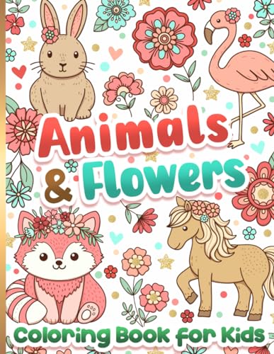 Coloring Book for Kids: Animals and Flowers for Girls Ages 6-12 - 7363