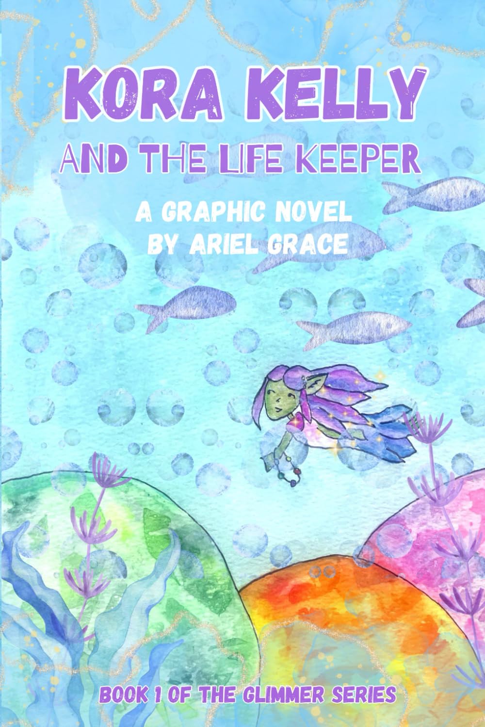 Kora Kelly and the Life Keeper: Book 1 of the Glimmer Series (Glimmer: The Lumin Series)