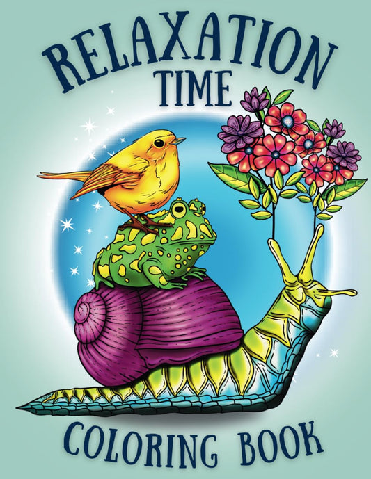 Relaxation Time: Coloring Book for Adults Featuring Cute Animals, Flowers, Patterns, Mushrooms, and More for Art Nourishing Stress Relief! - 9892