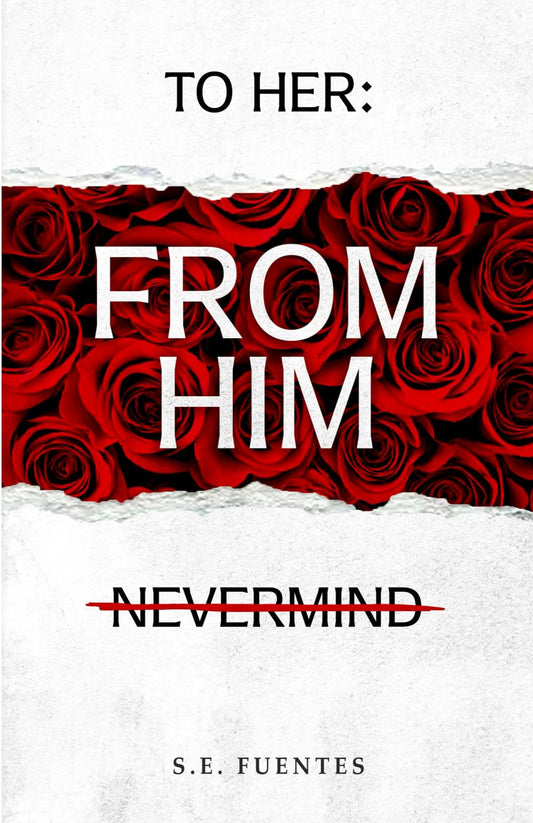 To Her. from Him. Nevermind