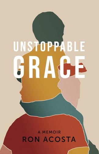 Unstoppable Grace: A Memoir - 4749