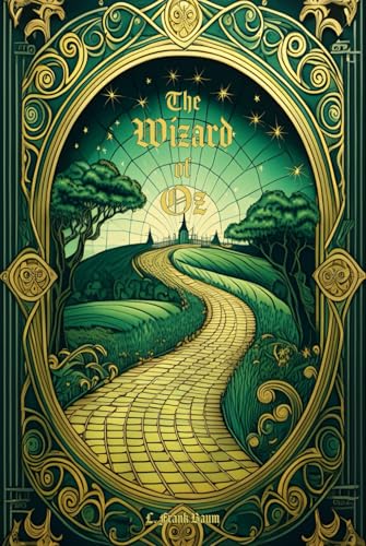 The Wonderful Wizard of Oz: Deluxe Edition - The Complete Original Unabridged Unaltered Text from 1900 - 2748