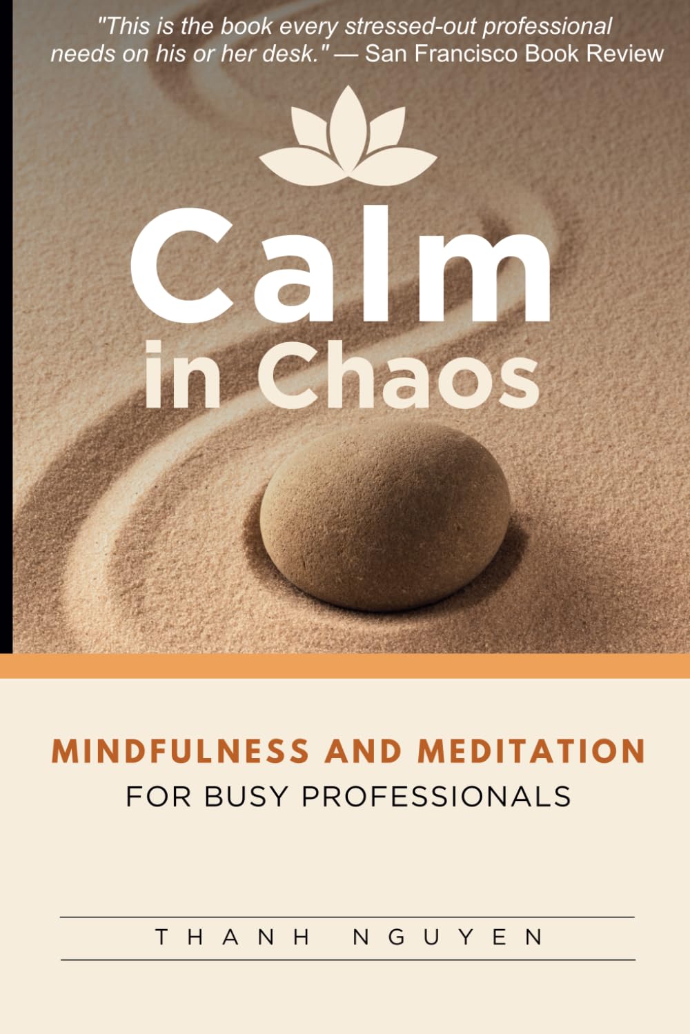 Calm in Chaos: Mindfulness and Meditation for Busy Professionals