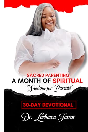 Sacred Parenting: A Month of Spiritual Wisdom for Parents - 768