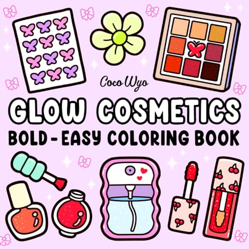 Glow Cosmetics: Coloring Book for Adults and Kids, Bold and Easy, Simple and Big Designs for Relaxation Featuring Cosmetic Items, Makeup, and Skincare Products (Bold & Easy Coloring) - 8776