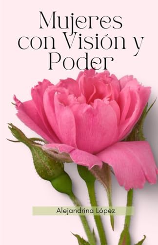 Mujeres con Visión y Poder (Spanish Edition)