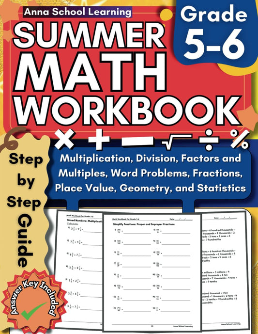 Summer Math Workbook Grade 5-6, With Multiplication, Division, Fractions, Mixed Numbers, Place Value, Factors, Multiples, Geometry Skills: 5th to 6th ... Answers, Ages 10-12 (Summer Math Workbooks) - 6634
