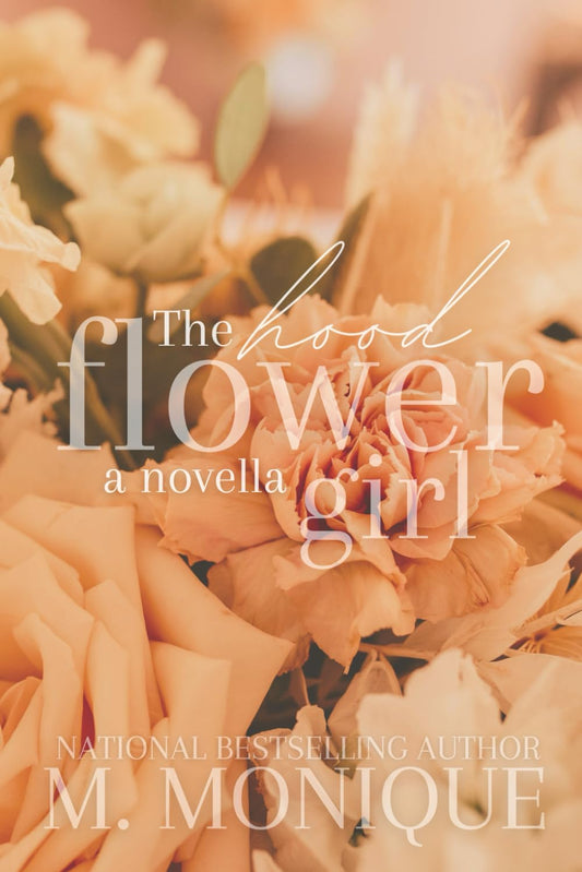 THE HOOD FLOWER GIRL: A NOVELLA