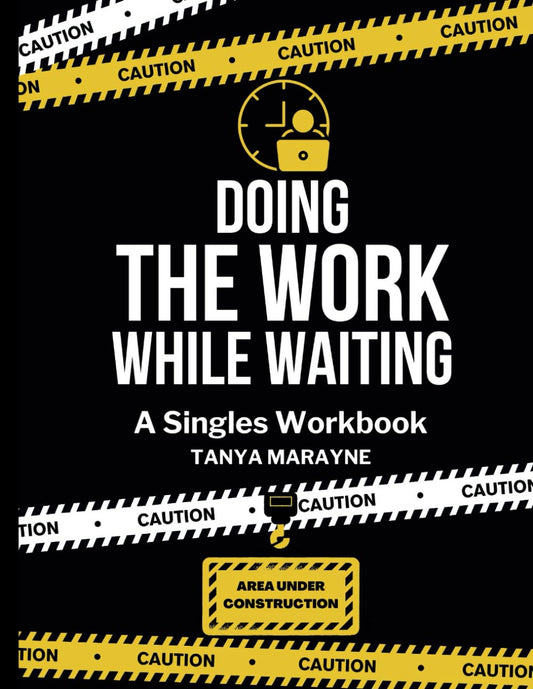 Doing The Work While Waiting: A Singles Workbook - 34