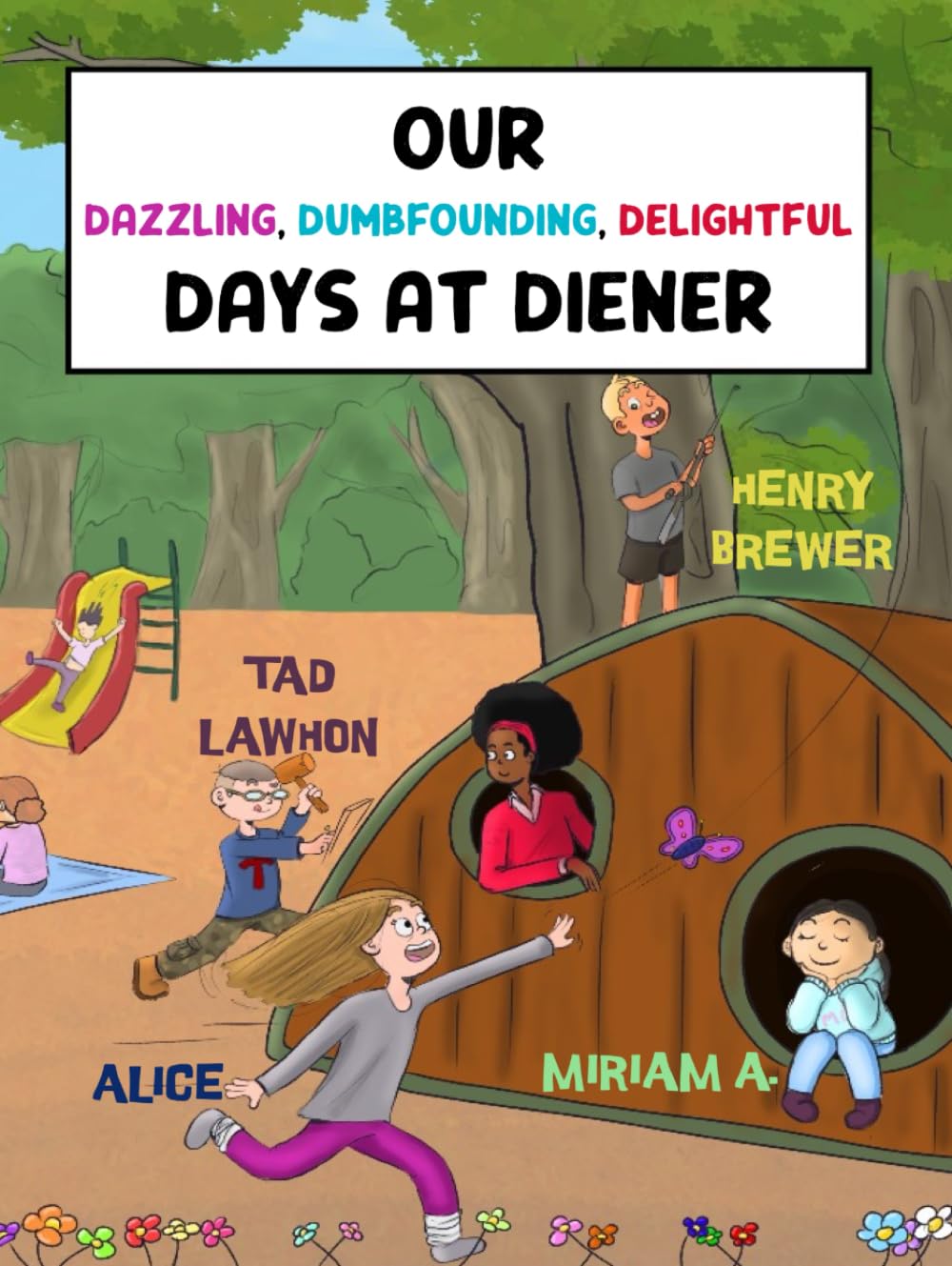 Our Dazzling Dumbfounding Delightful Days at Diener