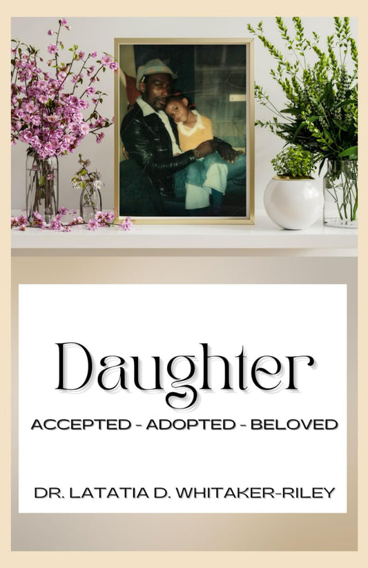 Daughter: Accepted, Adopted, Beloved - 4671