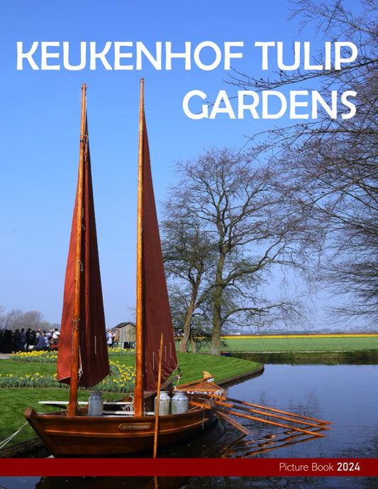 Keukenhof Tulip Gardens: A Captivating Visual Journey through Keukenhof Tulip Gardens - Coffee Table Picture Book or Perfect Gift for tourism & travel lovers.....Relaxing & Meditation. - 8369