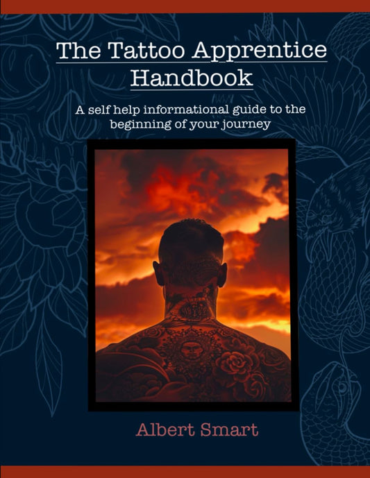The Tattoo Apprentice Handbook: A self-help informational guide to the beginning of your journey - 9377