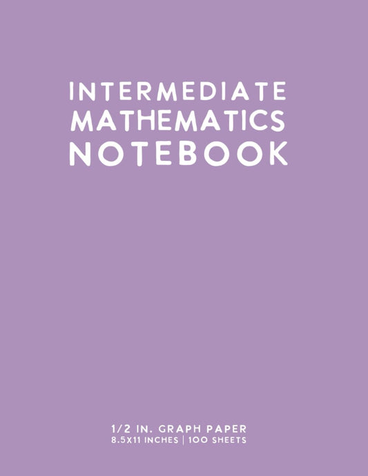 Intermediate Mathematics Notebook (Light Purple): 1/2 Inch Graph Paper Journal by schoolnest - 3108