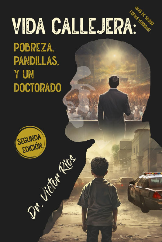 Vida Callejera: Pobreza, Pandillas, y Un Doctorado (Spanish Edition)