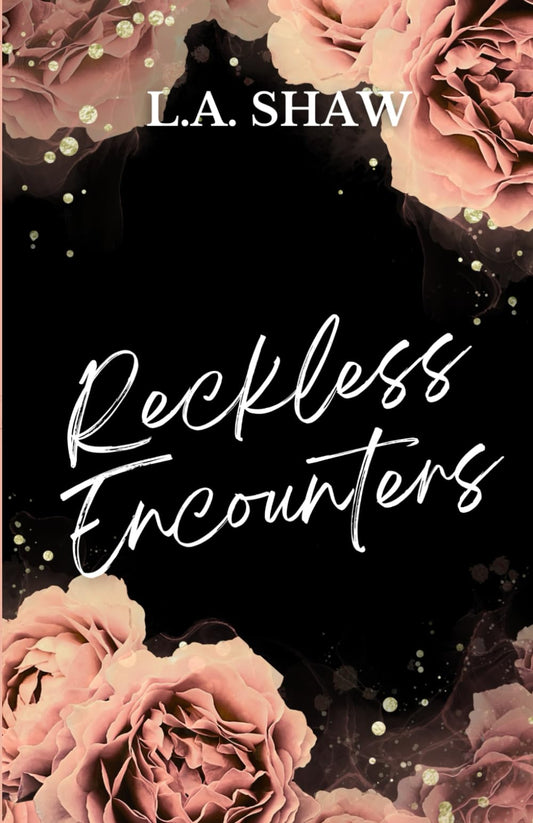 Reckless Encounters: Reckless Hearts Series Book 3 - 46