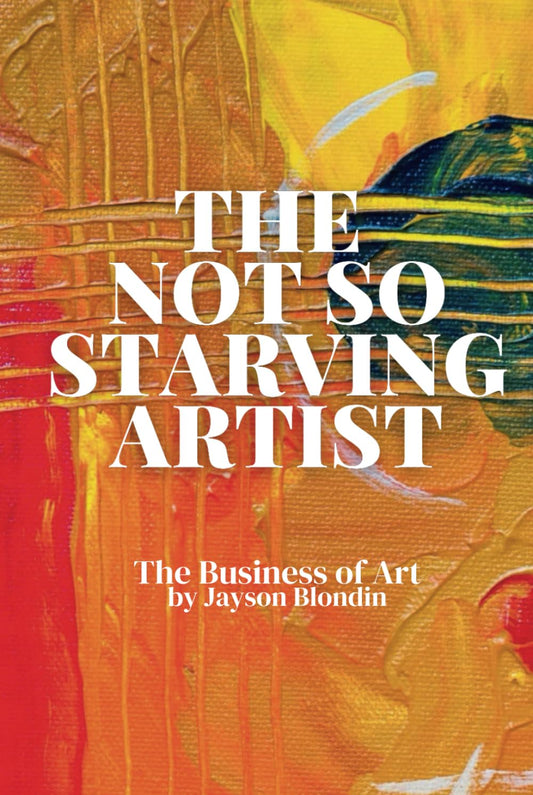 The Not So Starving Artist: The Business of Art