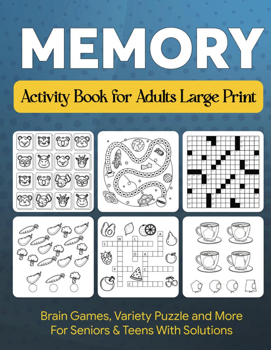 101 Memory Activity Book for Adults Large Print: Relaxing Easy Puzzles, Brain Games, Variety Puzzle and More For Seniors & Teens With Solutions - 674